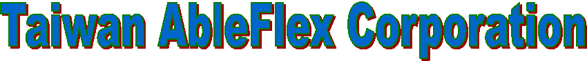 Taiwan AbleFlex Corporation